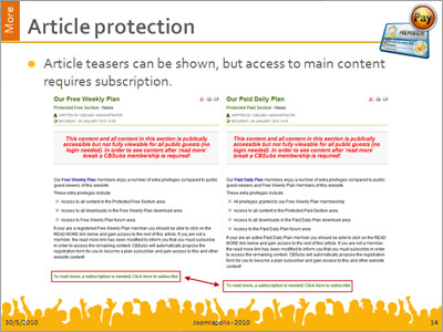  Make any section, category or individual article viewable only for subscribers. Ability to allow only teaser article portion to be viewable for non-subscribers. CBSubs will even propose specific plans that will unlock the content.