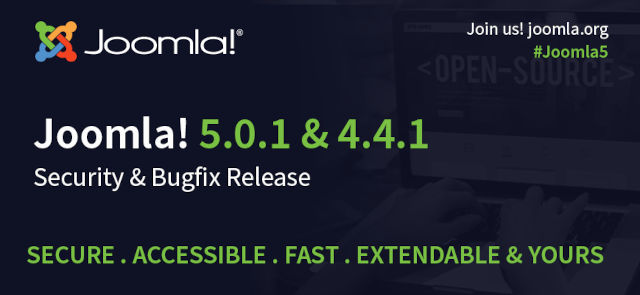 Joomla 5.0.1 and 4.4.1 Security & Bugfix Releases. Secure. Accessible. Fast. Extendable & yours.